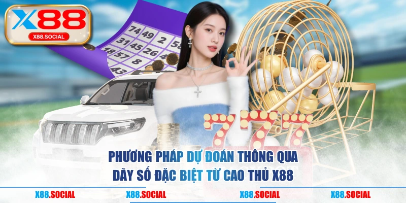Phương pháp dự đoán thông qua dãy số đặc biệt từ cao thủ X88