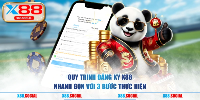 Quy Trình Đăng Ký X88 Nhanh Gọn Với 3 Bước Thực Hiện